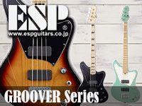 オフセットボディのニュースタイルベース、ESP/GROOVERシリーズ新登場！