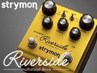 話題のドライブペダルSTRYMON / Riversideが待望の入荷！！