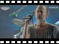 Radiohead、サマソニで披露した「Creep」のオフィシャル映像を一部公開！