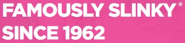 FAMOUSLY SLINKY SINCE 1962