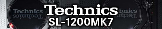 Technics SL-1200MK7 特集