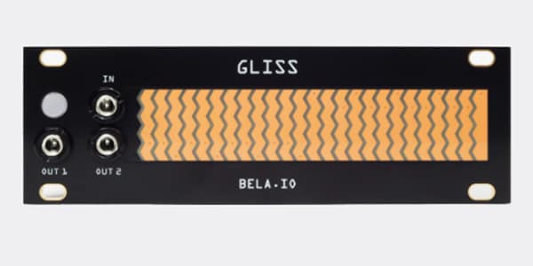 Bela.io ( ベラ・ドット・アイオー )  / Gliss 1U