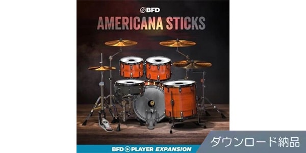 BFD / BFD PLAYER EXPANSIONS: AMERICANA STICKS ダウンロード納品