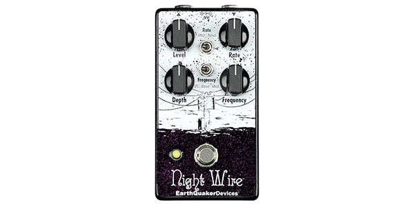 EARTHQUAKER DEVICES/Night Wire