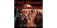  TROLL MONSTER VOCALIZATIONS