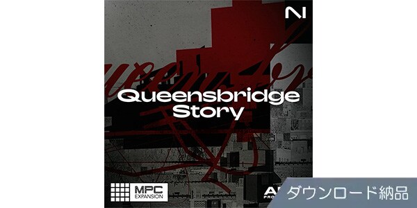Native Instruments ( ネイティブインストゥルメンツ )  / MPC Expansion - Queensbridge Story ダウンロード納品