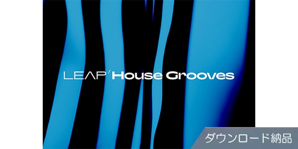 Native Instruments ( ネイティブインストゥルメンツ )  / Leap Expansion - House Groove ダウンロード納品