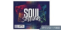 Native Instruments / Soul Sessions - MPC Edition ダウンロード納品版