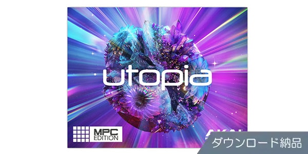 Native Instruments ( ネイティブインストゥルメンツ )  / Utopia - MPC Edition ダウンロード納品版