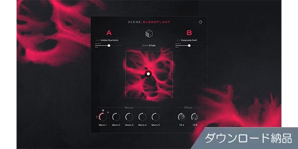 Native Instruments ( ネイティブインストゥルメンツ )  / Scene: Bloodplant ダウンロード納品