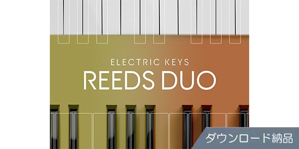 Native Instruments ( ネイティブインストゥルメンツ )  / Electric Keys - Reeds Duo ダウンロード納品