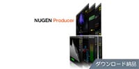 Nugen Audio / NUGEN Producer ダウンロード納品