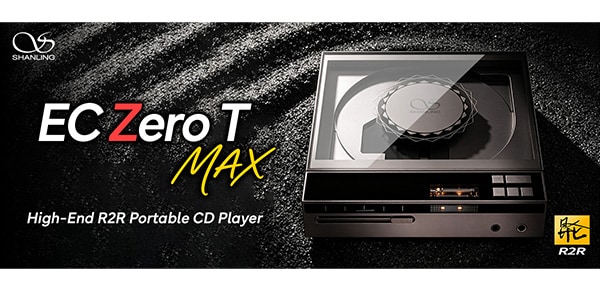 Shanling ( シャンリン )  / EC ZeroT MAX