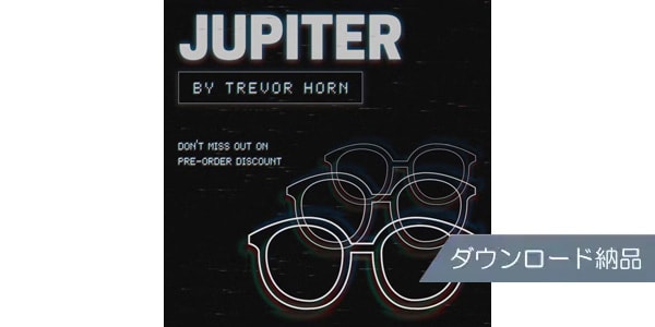 SPITFIRE AUDIO/JUPITER BY TREVOR HORN ダウンロード納品