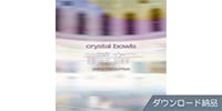 SPITFIRE AUDIO / ASKA MATSUMIYA - CRYSTAL BOWLS ダウンロード納品