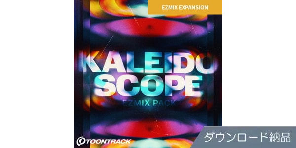 TOONTRACK ( トゥーントラック )  / MIX PACK - KALEIDOSCOPE ダウンロード納品