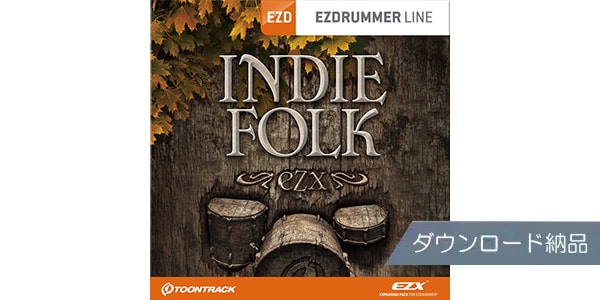 TOONTRACK ( トゥーントラック )  / EZX - INDIE FOLKダウンロード納品