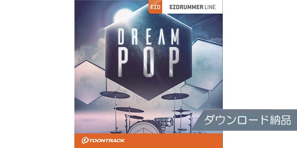 TOONTRACK ( トゥーントラック )  / EZX - DREAM POPダウンロード納品