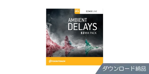 TOONTRACK ( トゥーントラック )  / EZMIX2 PACK - AMBIENT DELAYS