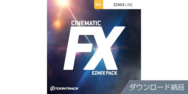 TOONTRACK / EZMIX2 PACK - CINEMATIC FX