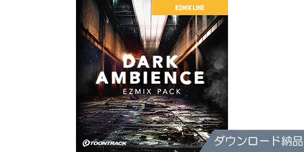 TOONTRACK ( トゥーントラック )  / EZMIX2 PACK - DARK AMBIENCE