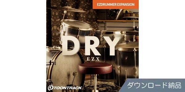 TOONTRACK ( トゥーントラック )  / EZX - Dry ダウンロード納品