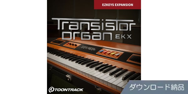 TOONTRACK ( トゥーントラック )  / EKX - Transistor Organ ダウンロード納品