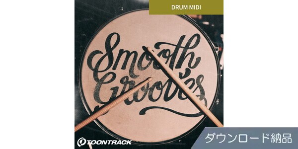 TOONTRACK ( トゥーントラック )  / Drum MIDI - Smooth Grooves ダウンロード納品
