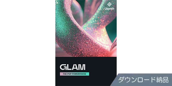 UJAM ( ユージャム )  / Usynth GLAM ダウンロード納品