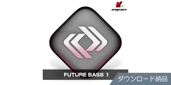 VENGEANCE SOUND/FUTURE BASS 1