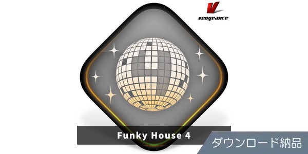 VENGEANCE SOUND ( ベンジェンスサウンド )  / Funky House 4 ダウンロード納品