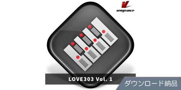 VENGEANCE SOUND ( ベンジェンスサウンド )  / LOVE303 Vol. 1 ダウンロード納品