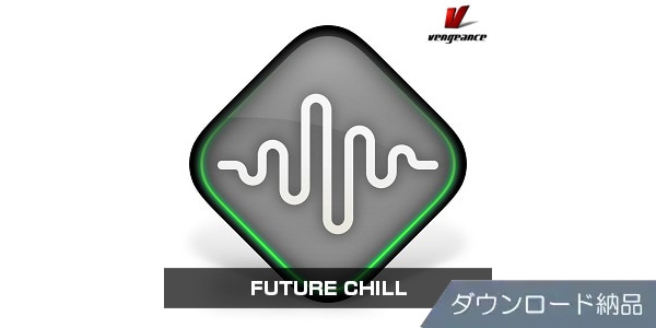 VENGEANCE SOUND / FUTURE CHILL download delivery