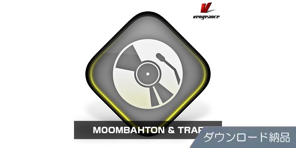 VENGEANCE SOUND / MOOMBAHTON & TRAP download delivery