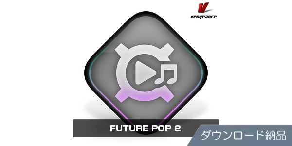VENGEANCE SOUND / FUTURE POP 2 download delivery