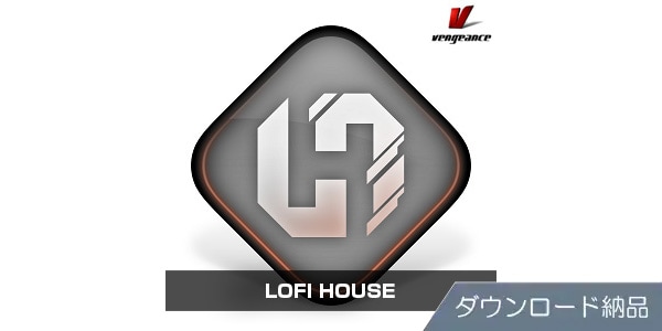 VENGEANCE SOUND ( ベンジェンスサウンド )  / LOFI HOUSE ダウンロード納品