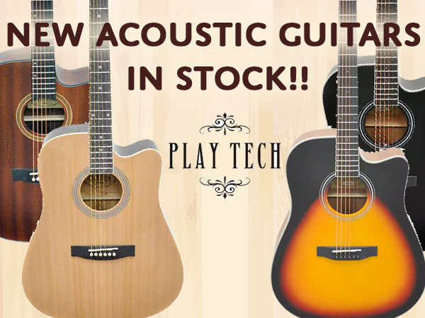 PLAYTECH New Acoustic guitars are in stock one after another!
