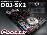 PIONEERよりDJコントローラー「DDJ-SX2」が新発売！