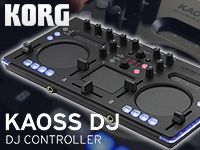 KORGのDJコントローラー「KAOSS DJ」好評発売中！