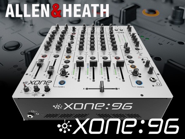 ALLEN&HEATH アナログDJミキサー フラッグシップモデルXONE:96登場！
