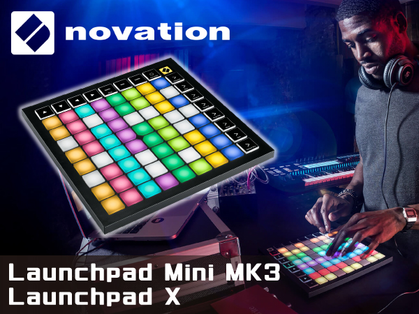 MIDIコントローラーNOVATION / Launchpad Mini MK3、Launchpad X登場！