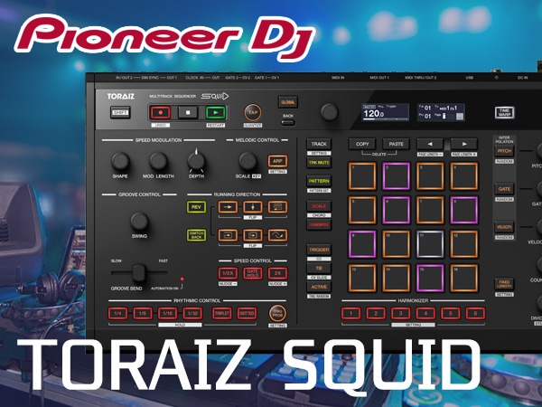 Pioneer DJ / Toraiz Squid 2019年ベストコントローラー ノミネート