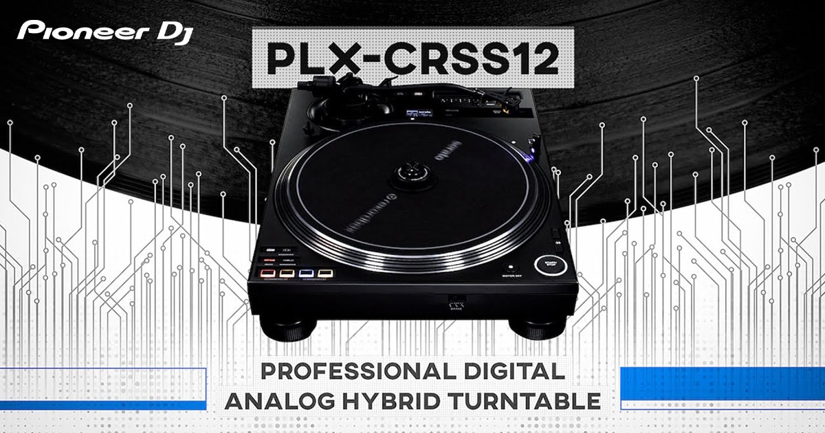 Pioneer DJより、ハイブリッドターンテーブル「PLX-CRSS12」新登場 