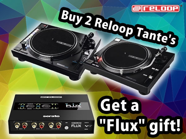 [Limited quantity] Buy 2 Reloop Tante's and get a "Flux" gift!