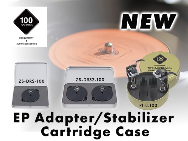 New EP Adapter/Stabilizer & Cartridge Case from 100SOUNDS!