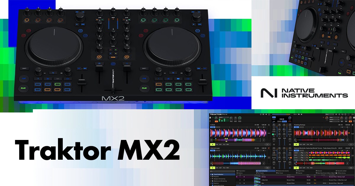 Native Instrumentsより、DJコントローラー「Traktor MX2」新登場