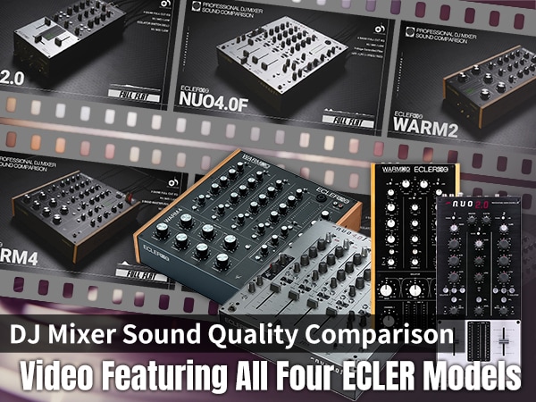 [DJ Mixer Sound Quality Comparison] Part 2: Video Featuring All Four ECLER Models Now Available!
