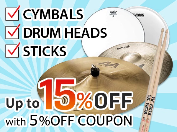 Get up to a 15% reduction in price! Period for 5% OFF coupon for cymbals, drumheads and sticks extended!