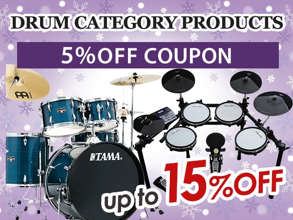 Up to 15% reduction! Drum category products 5% OFF coupon!
