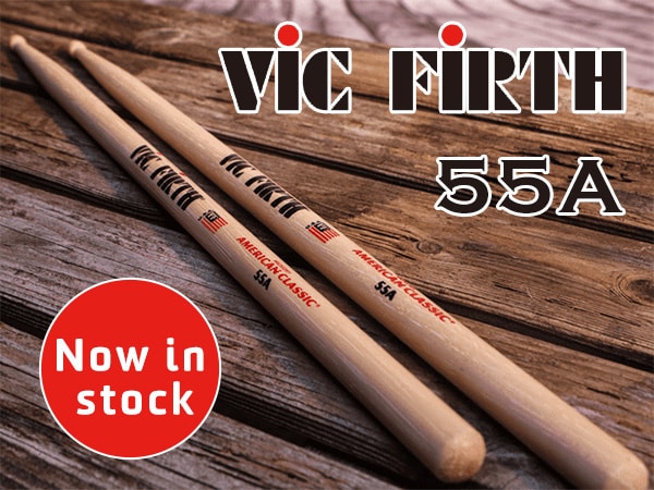 Famous stick VIC FIRTH 55A is in stock!